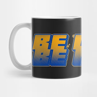 be cool be nice qoute design Mug